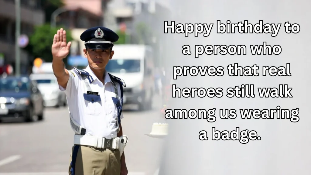 Traffic police officer with quote, birthday wishes message